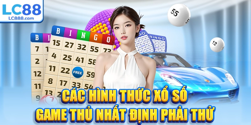 Các hình thức xổ số game thủ nhất định phải thử