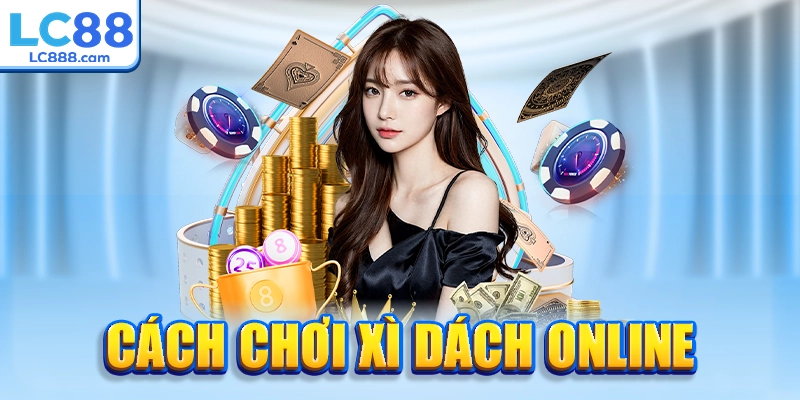 Cách phân thắng thua trong xì dách