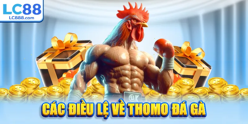 Các điều lệ về thomo đá gà