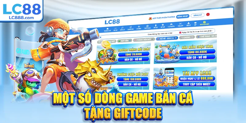 Một số dòng game bắn cá tặng giftcode