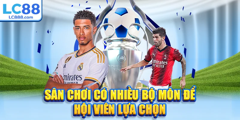 Sân chơi có nhiều bộ môn để hội viên lựa chọn